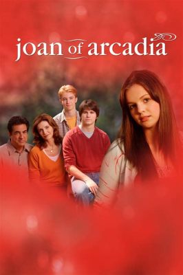  Joan of Arcadia - Eine Teenagerin kämpft mit Gott, den sie nur sieht und mit denen sie über alltägliche Probleme diskutiert!