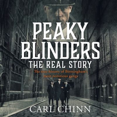 Peaky Blinders: Die Geschichte einer Gang aus Birmingham und ihrer ungezähmten Ambitionen!